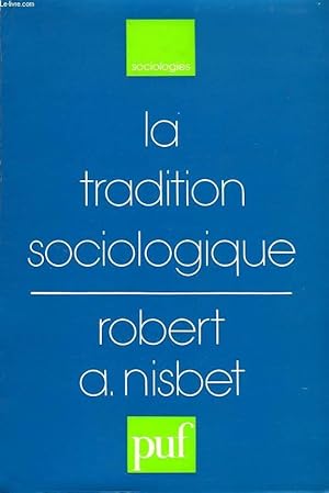 Bild des Verkufers fr LA TRADITION SOCIOLOGIQUE zum Verkauf von Le-Livre