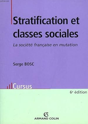 Seller image for STRATIFICATION ET CLASSES SOCIALES, LA SOCIETE FRANCAISE EN MUTATION for sale by Le-Livre