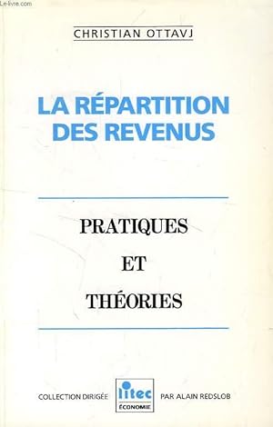 Image du vendeur pour LA REPARTITION DES REVENUS, PRATIQUES ET THEORIES mis en vente par Le-Livre