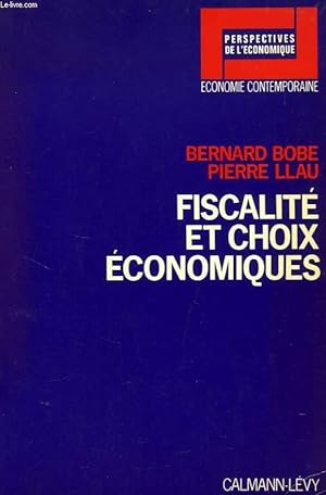 Seller image for FISCALITE ET CHOIX ECONOMIQUES for sale by Le-Livre