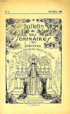 Image du vendeur pour BULLETIN DE NOS SEMINAIRES, N 5, OCT. 1938, CONFRERIE DE MARIE IMMACULEE REINE DU CLERGE mis en vente par Le-Livre