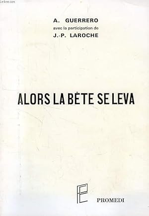 Seller image for ALORS LA BETE SE LEVA, OU PASSIONNEMENT L'ATHLETISME for sale by Le-Livre