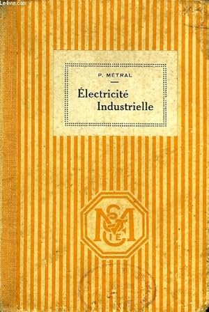 Seller image for COURS ELEMENTAIRE D'ELECTRICITE INDUSTRIELLE for sale by Le-Livre