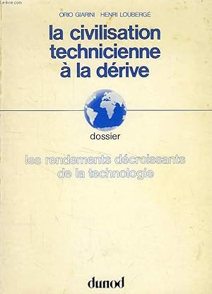 Seller image for LA CIVILISATION TECHNICIENNE A LA DERIVE, DOSSIER, LES RENDEMENTS DECROISSANTS DE LA TECHNOLOGIE for sale by Le-Livre