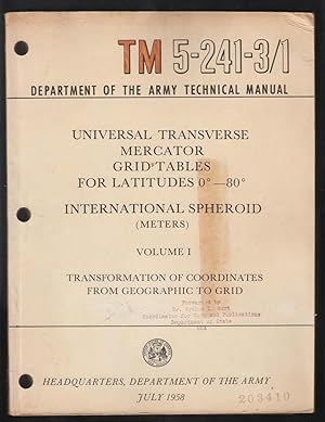 Department of the Army Technical Manual : TM 5-241-3/1. Universal Transverse Mercator Grid Tables...