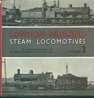 Seller image for London Midland Steam Locomotives Volume 2 - A Pictorial Survey of ex-LMSR Locomotives in the 1950's for sale by Chaucer Head Bookshop, Stratford on Avon