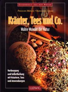 Kräuter, Teex und Co. Wahre Wunder der Natur.