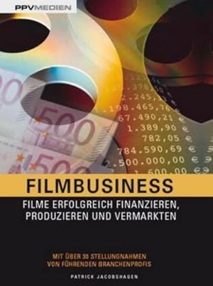 Image du vendeur pour Filmbusiness : Filme erfolgreich Finanzieren, Produzieren und Vermarkten mis en vente par AHA-BUCH GmbH