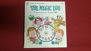 Imagen del vendedor de THE MAGIC ZOO OR HOW TO HAVE FUN TELLING TIME a la venta por Betty Mittendorf /Tiffany Power BKSLINEN