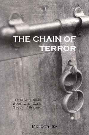 Seller image for The Chain of Terror - The Khmer Rouge Southwest Zone Security System (Documentation Series No. 7) for sale by Masalai Press