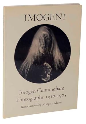 Seller image for Imogen! Imogen Cunningham Photographs 1910-1973 for sale by Jeff Hirsch Books, ABAA