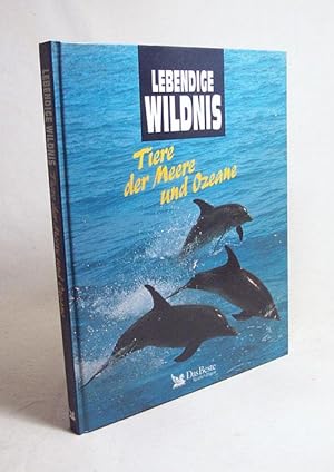 Bild des Verkufers fr Tiere der Meere und Ozeane : Delphine, Buckelwale, Haie, Kraken, Aale, Korallen, Orkas, Quallen / [bers.: Sybille A. Illfeld .] zum Verkauf von Versandantiquariat Buchegger