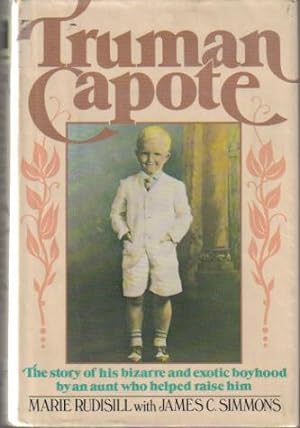 Truman Capote, The Story Of His Bizarre and Exotic Boyhood By An Aunt Who Helped Raise Him