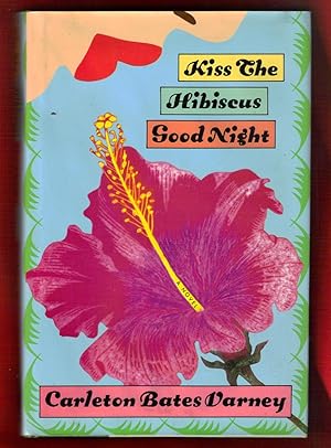 Kiss The Hibiscus Good Night