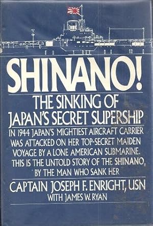 Seller image for Shinano! The Sinking of Japan's Secret Supership for sale by BJ's Book Barn