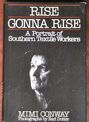 Seller image for Rise Gonna Rise: A Portrait of Southern Textile Workers for sale by Canford Book Corral