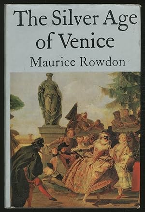 Bild des Verkufers fr The Silver Age of Venice zum Verkauf von Between the Covers-Rare Books, Inc. ABAA