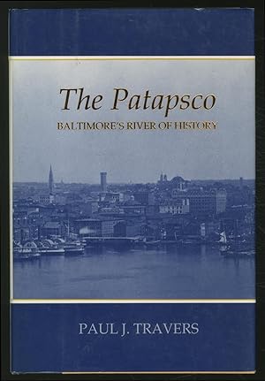 Bild des Verkufers fr The Patapsco: Baltimore's River of History zum Verkauf von Between the Covers-Rare Books, Inc. ABAA