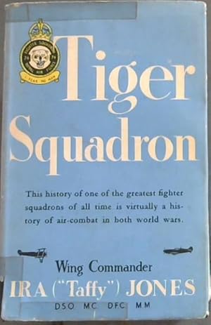 Seller image for Tiger Squadron; The Story of 74 Squadron, R. A. F. in Two World Wars for sale by Chapter 1