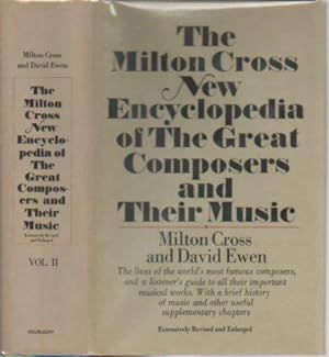 The Milton Cross New Encyclopedia of the Great Composers and Their Music, Revised and Expanded, 1...