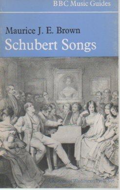 Imagen del vendedor de Schubert Songs (BBC Music Gudies, No, 9) a la venta por Bookfeathers, LLC