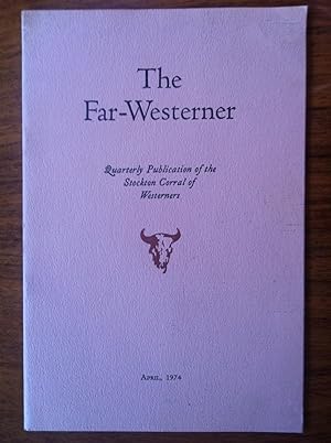 Seller image for The Far-Westerner : The Quarterly Bulletin of the Stockton Corral of Westerners, Vol. 15 No. 2, April 1974 : Incident At Lathrop for sale by Epilonian Books