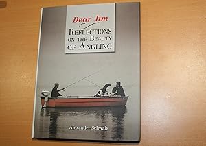 Dear Jim: Reflections on the Beauty of Angling