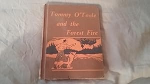 Imagen del vendedor de TOMMY O'TOOLE AND THE FOREST FIRE a la venta por Betty Mittendorf /Tiffany Power BKSLINEN