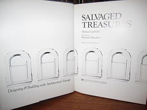 Salvaged Treasures: Designing and Building With Architectural Salvage