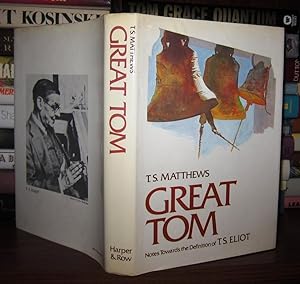 Imagen del vendedor de GREAT TOM Notes Towards the Definition of T. S. Eliot a la venta por Rare Book Cellar