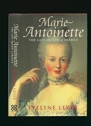 Image du vendeur pour Marie Antoinette; The Last Queen of France mis en vente par Little Stour Books PBFA Member