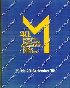 40. DEUTSCHE KUNST UND ANTIQUITATEN MESSE MUNCHEN. 23/11/1995-29/11/1995. DIE STAATSGALERIE MODER...