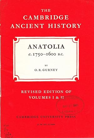 The Cambridge Ancient History: Anatolia C. 1750 - 1600 B.C.