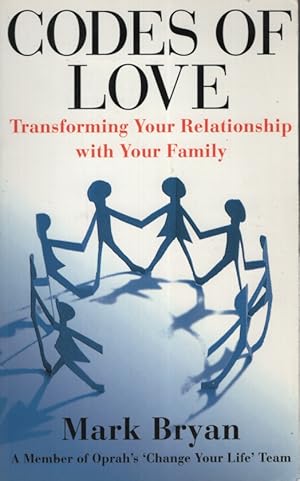 Codes of Love : Transforming Your Relationship with Your Family