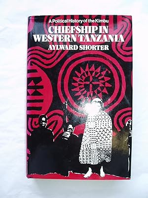 Chiefship in Western Tanzania : A Political History of the Kimbu