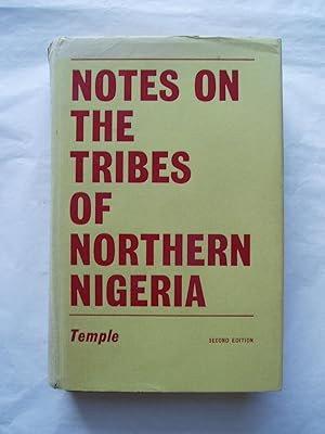 Notes on the Tribes, Provinces, Emirates and States of the Northern Provinces of Nigeria