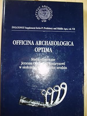 Seller image for Officina archaeologica optima : studia ofiarowane Jerzemu Okuliczowi-Kozarynowi w siedemdziesiata rocznice urodzin for sale by Expatriate Bookshop of Denmark