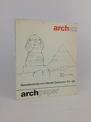 Bild des Verkufers fr Archexkursionen : Reiseberichte '67-'85 zum Verkauf von ANTIQUARIAT Franke BRUDDENBOOKS