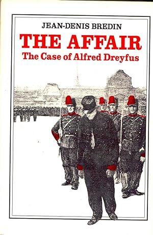 Imagen del vendedor de The Affair : The Case of Alfred Dreyfus. [L'Affaire] a la venta por Joseph Valles - Books
