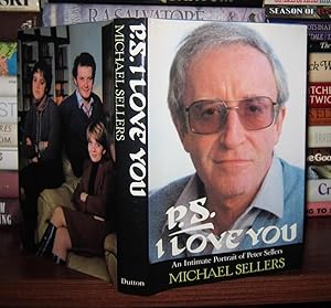 Seller image for P.S. I LOVE YOU An Intimate Portrait of Peter Sellers for sale by Rare Book Cellar