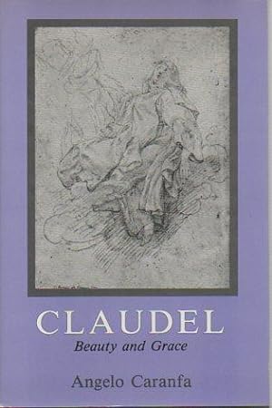 Claudel: Beauty and Grace