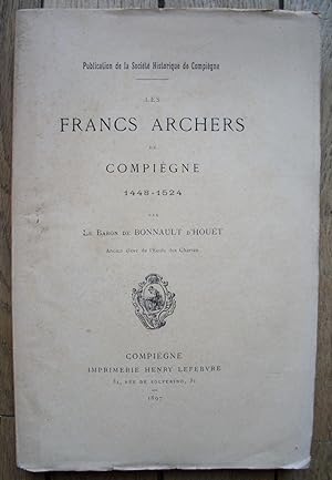 les FRANCS-ARCHERS de COMPIEGNE - 1448-1524