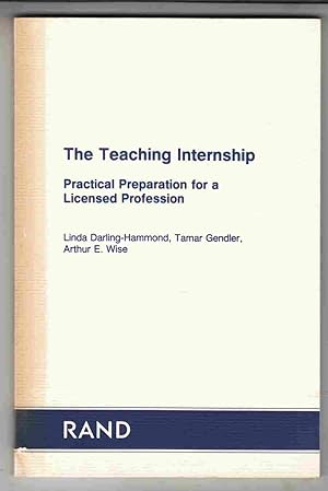 Immagine del venditore per The Teaching Internship Practical Preparation for a Licensed Profession venduto da Riverwash Books (IOBA)