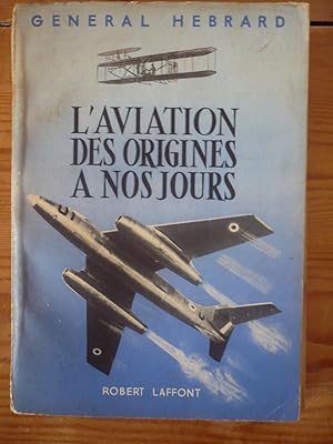 L'aviation des origines à nos jours