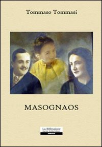 Seller image for Masognaos for sale by Libro Co. Italia Srl