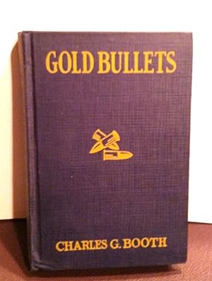 Imagen del vendedor de GOLD BULLETS a la venta por Henry E. Lehrich