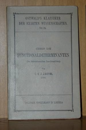 Ueber die Functionaldeterminanten (De determinantibus functionalibus). Hrsg. von P. Stäckel.