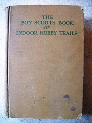 Image du vendeur pour The Boy Scouts Book of Indoor Hobby Trails mis en vente par P Peterson Bookseller