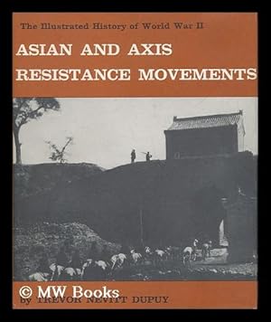 Seller image for The Illustrated History of World War II - Asian and Axis Resistance Movements for sale by MW Books