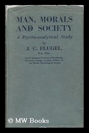 Seller image for Man, Morals and Society; a Psycho-Analytical Study for sale by MW Books Ltd.